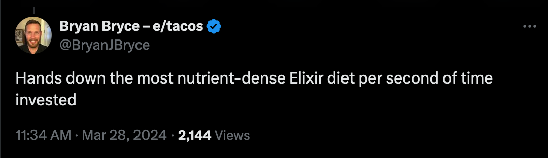 Bryan tweeting: 'Hands down the most nutrient-dense Elixir diet per second of time invested